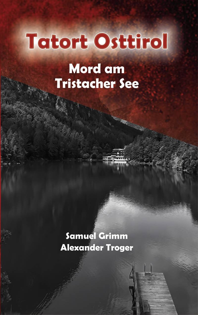 Cover, Vorderseite Buch Tatort Osttirol - Mord am Tristacher See